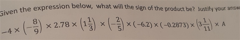 A. Justify your answer. *( 9) * 2.78 x 2.78 x (13) * (***(-6.2) X(-0.2873) - 4X XA-example-1