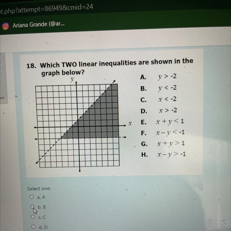 18. Which TWO linear inequalities are shown in the graph below? y A. B. C. D. E. F-example-1