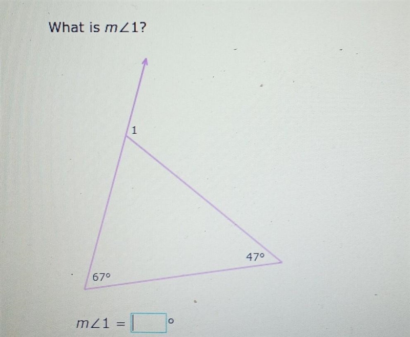 Eighth grade 0.12 Exterior Angle Theorem FMP What is m_1? 1 470 670 Q m21 =-example-1