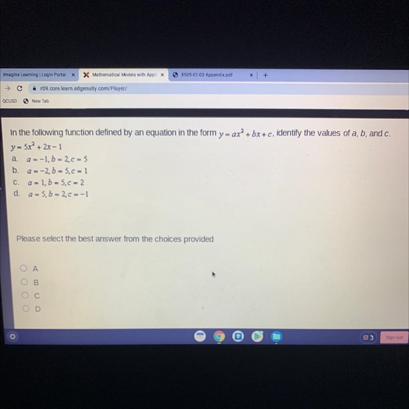 A. In the following function defined by an equation in the form y = ax^2+bx+c, identify-example-1