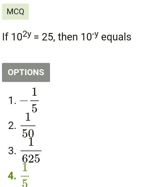 If 10^(2y) = 25, then 10^(y) equals:a. -1/5b. 1/625c. 1/50d. 1/25e. 1/5-example-1