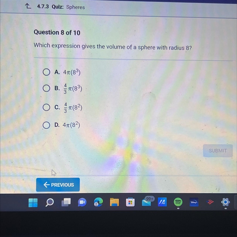 Which expression gives the volume of a sphere with radius 8? A. 4(83) B. (82) C. (83) D-example-1