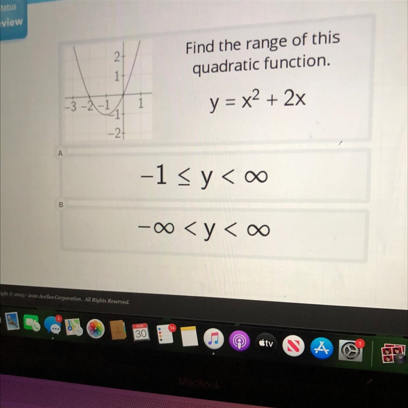 2.Find the range of thisquadratic function.1-3-2-11y = x2 + 2x-27А-1 < y< ooB-example-1