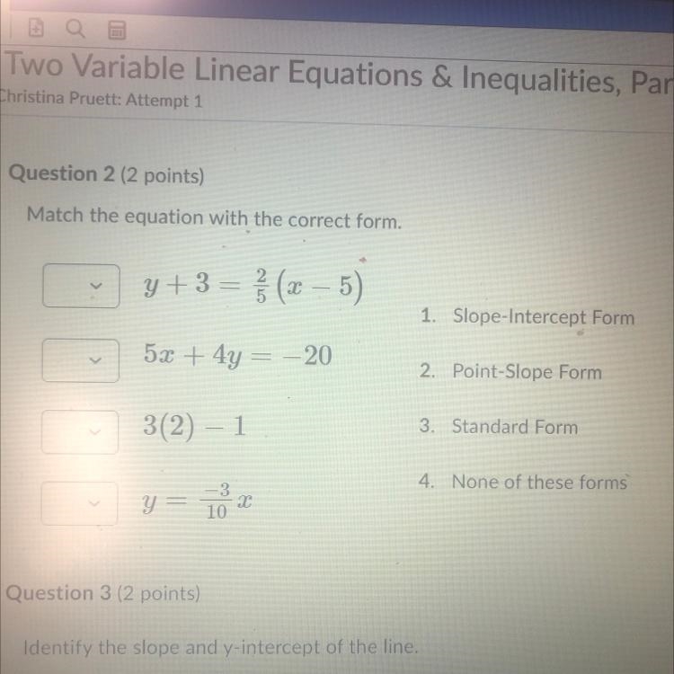 Match the equation with the correct form. *** y+ 3 = 5x + 4y = -20 3(2) — 1 y = 10 X-example-1