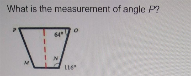 What is the measurement of angle p a 36B 64 c116 D 244​-example-1