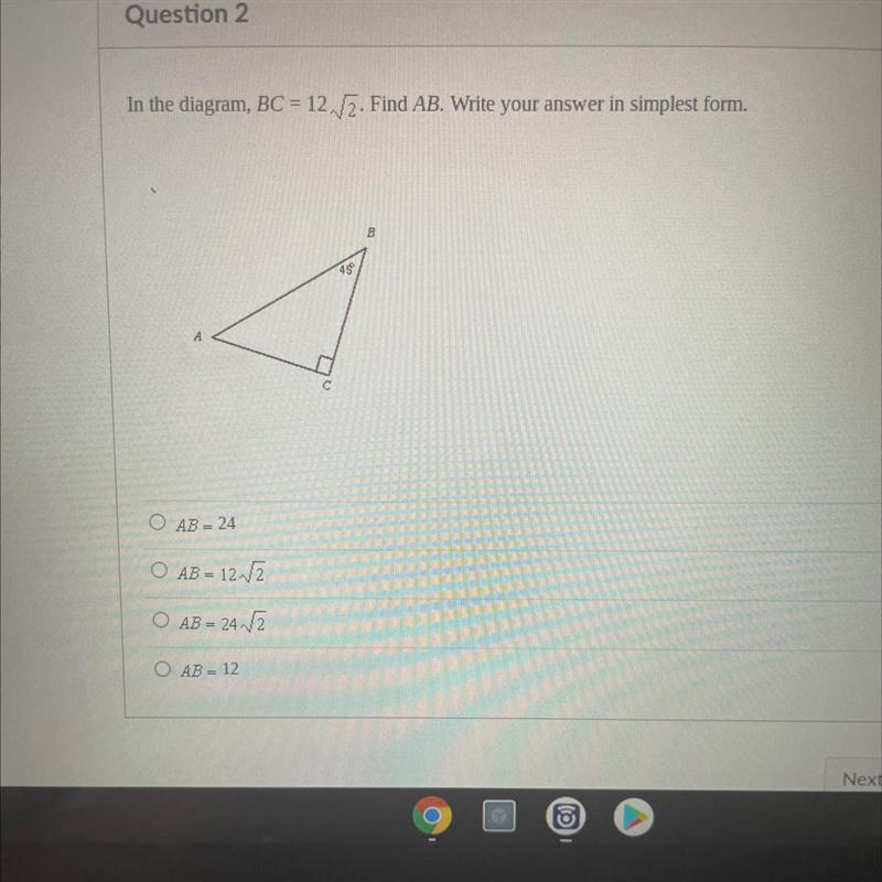 In the diagram, BC = 12 /. Find AB. Write your answer in simplest form.B450O AB = 24O-example-1