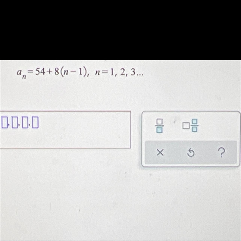 Find the first four terms of the sequence given by the following-example-1