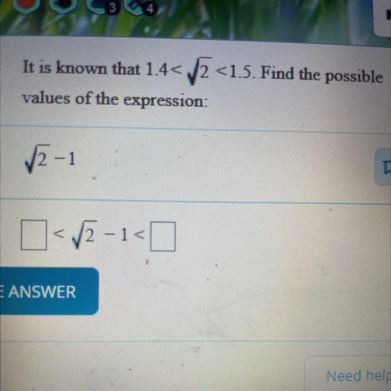 It is known that 1.4< square root 2 <1.5. Find the possiblevalues of the expression-example-1