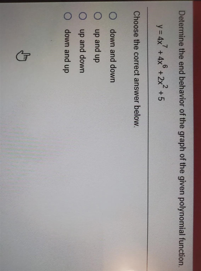 Determine the enbehavior of the graph of the given polynomial function.-example-1