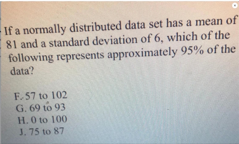 If a normally distributed data set has a mean of81 and a standard deviation of 6, which-example-1