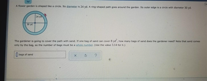 A flower garden is shaped like a circle. Its diameter is 24 yd. A ring-shaped path-example-1