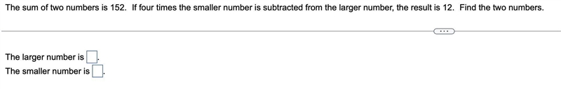 The sum of two numbers is 152. If four times the smaller number is subtracted from-example-1