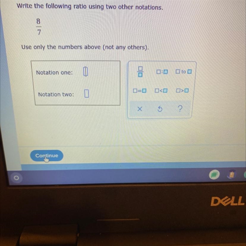 Write the following ratio using two other notations.87Use only the numbers above (not-example-1