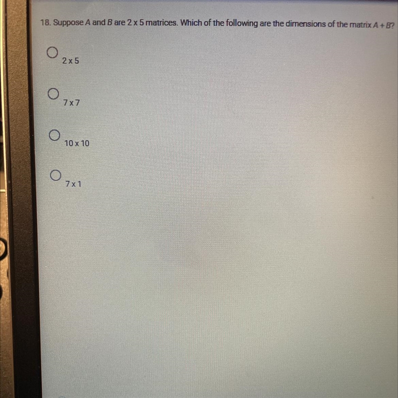 Suppose A and B are 2x5 matrices. which of the following are the dimensions of the-example-1