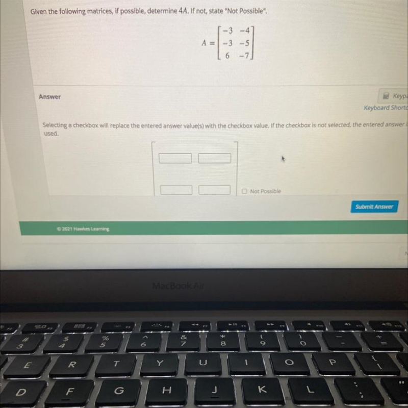 Given the following matrices, if possible, determine 4A. if not, state “not possible-example-1