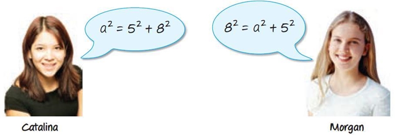 Catalina and Morgan are finding the length of the third side of the right triangle-example-1