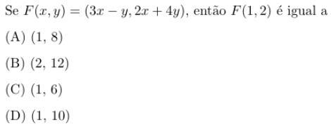 If F(x,y)=(3x-y, 2x+4y), so F(1,2) equals to:*sorry for my bad english*-example-1