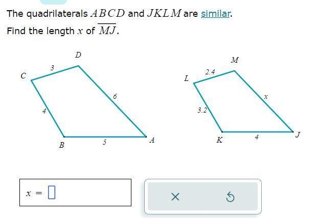 The quadrilaterals ABCD and JKLM are similar. Find the length x of MJ.-example-1