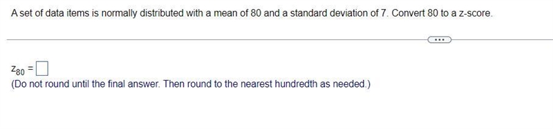 A set of data items is normally distributed with a mean of 80 and a standard deviation-example-1