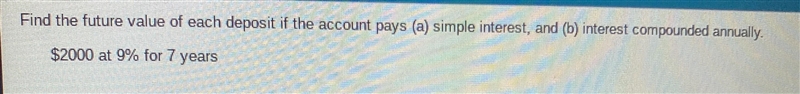 Find the future value of the account pays (a)simple interest and (b)compounded interest-example-1