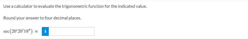 Use a calculator to evaluate the trigonometric function for the indicated value.Round-example-1