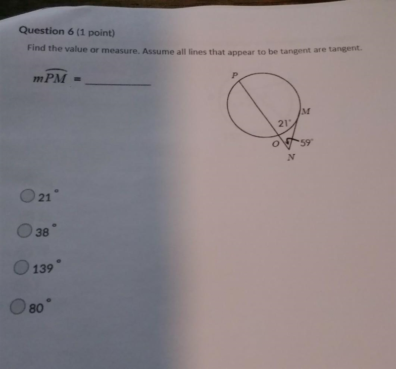 Find the value or measure. Assume all lines that appear to be tangent are tangent-example-1