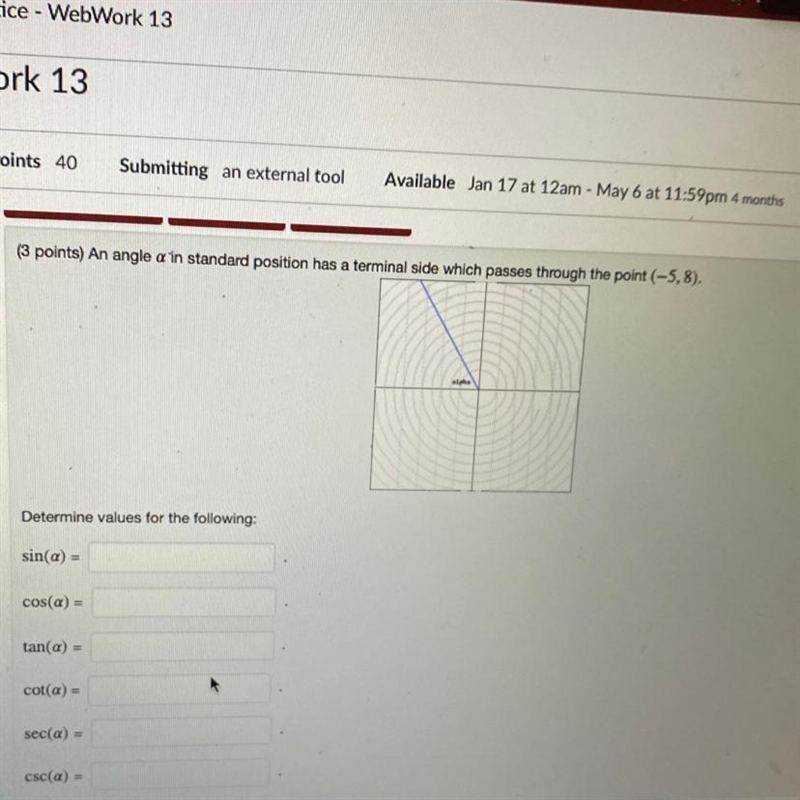 An angle A standard position has a terminal side which passes through (-5,8) Determine-example-1