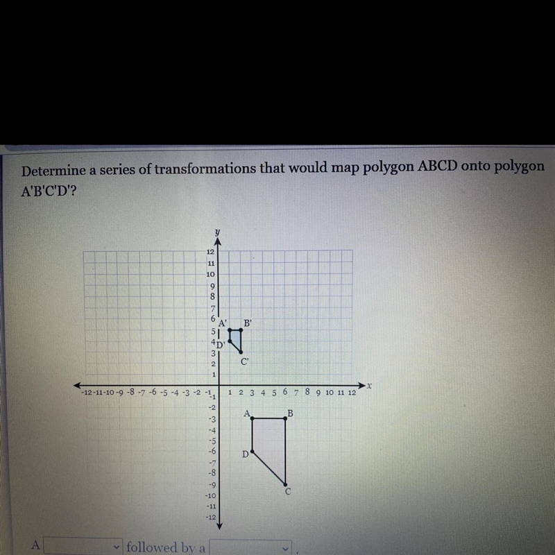 State the two transformations in the attachment below please be specific!! HELP QUICK-example-1