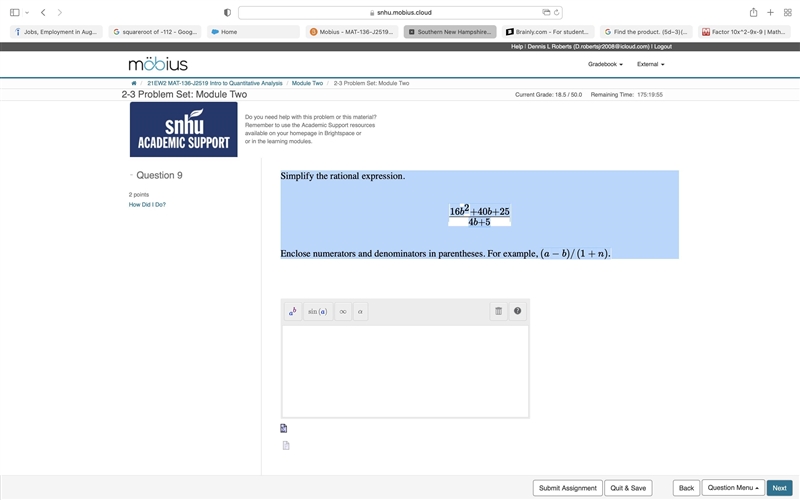 Simplify the rational expression. 16b2+40b+25/4b+5 Enclose numerators and denominators-example-1