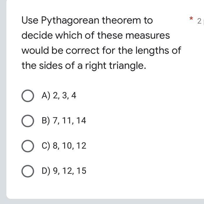 Use Pythagorean theorem to decide which of these measures would be correct for the-example-1