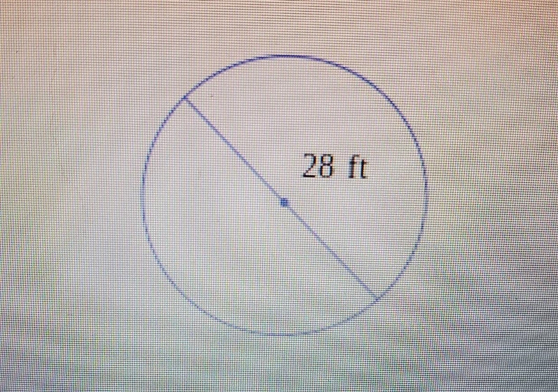 the Diameter of the Circle measure: 28 ftwhat is the Circumference of the Circle?use-example-1