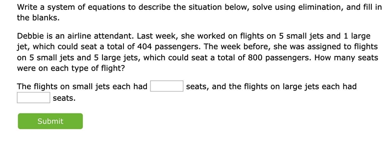 Debbie is an airline attendant. Last week, she worked on flights on 5 small jets and-example-1