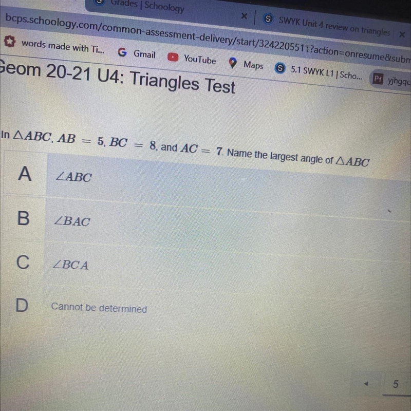 In AABC, AB5, BC8, and AC7. Name the largest angle of AABC-example-1