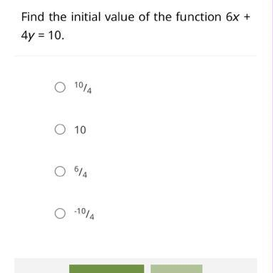 Find the initial value of the function 6x + 4y = 10.-example-1