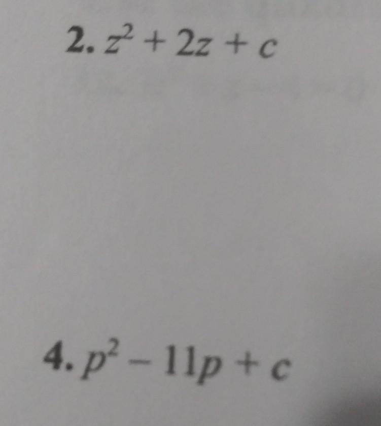 Find the value of c such that each expression is a perfect square trinomial-example-1