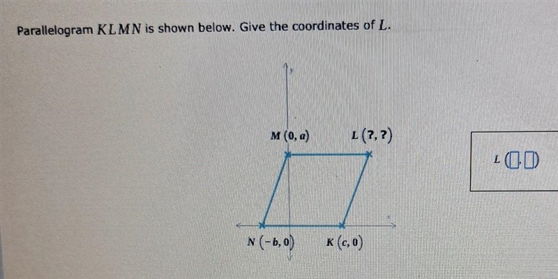 it wants the coordinates of L.If you could give me the answer without explantion i-example-1