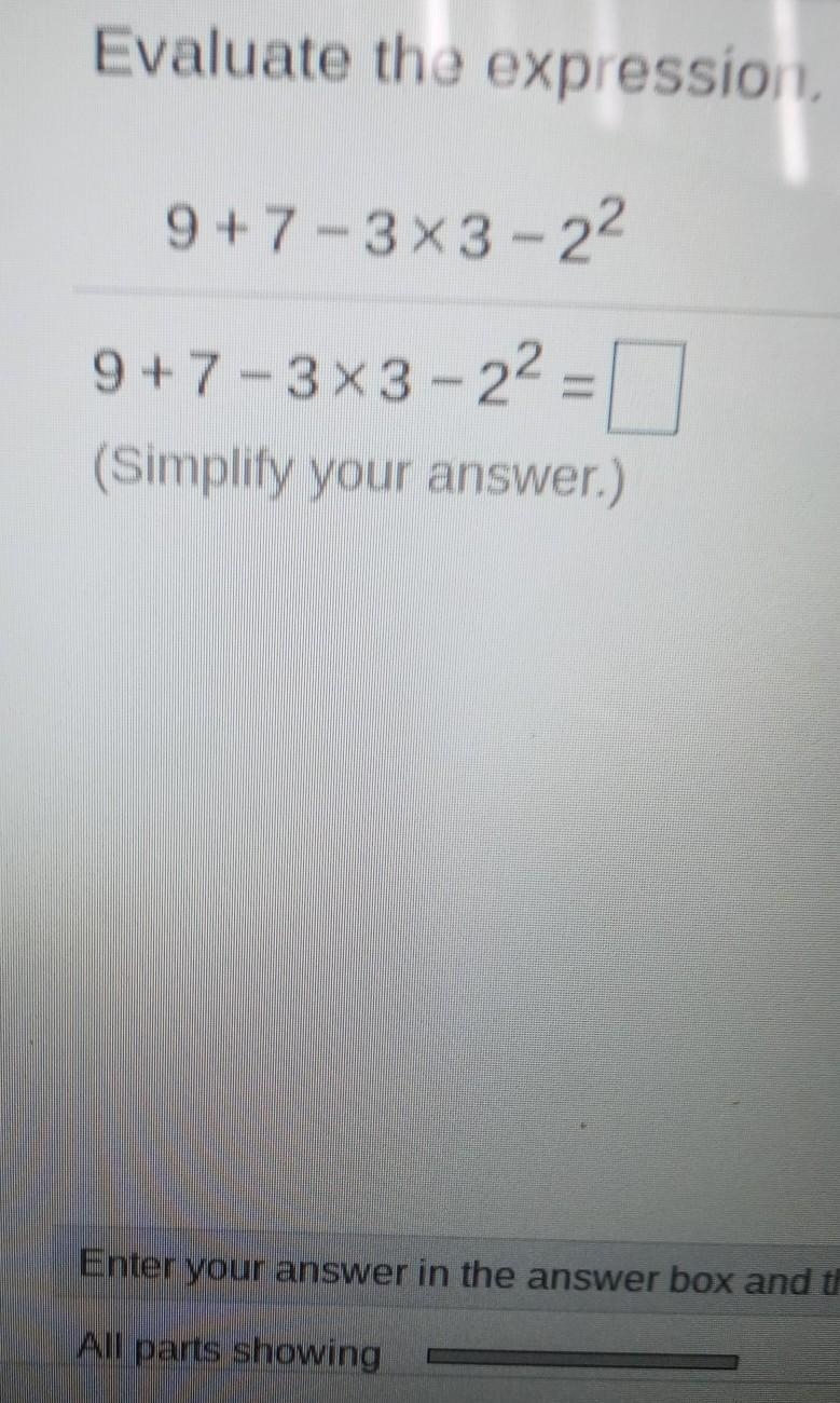 Evaluate the expression 9 + 7 - 3 * 3 - 2-example-1