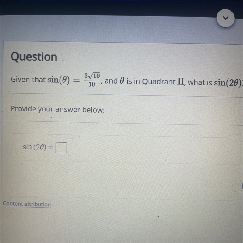 --Given that sin(0)3/10and 0 is in Quadrant II, what is sin(20)?-example-1