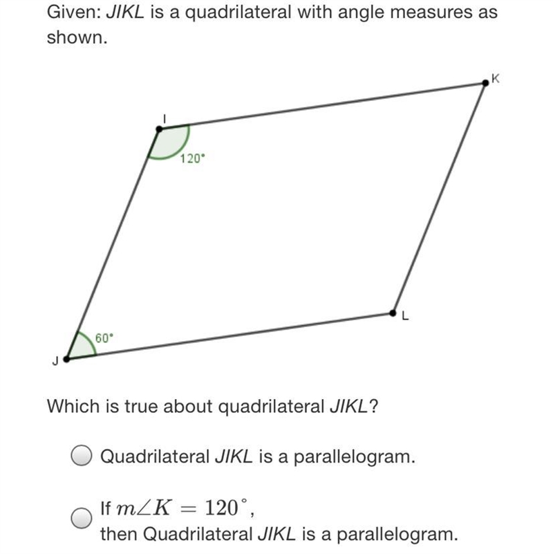 Given: JIKL is a quadrilateral with angle measures as shown.KDi120"60"Which-example-1