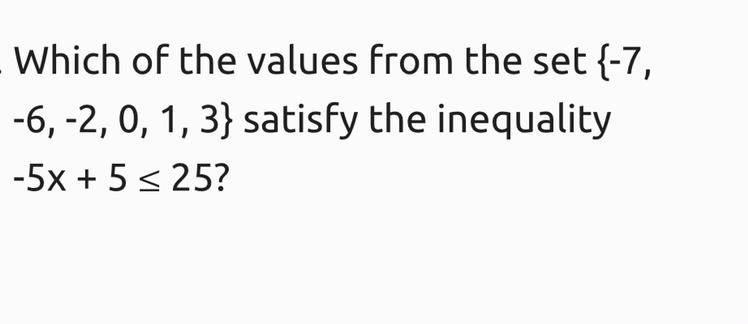 A. -7, -6, and 3 onlyB. -2 and 0 only C. -7, -6, -2, 3 only D. -2, 0, 1, and 3 only-example-1