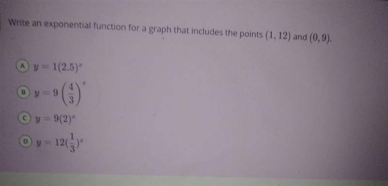 Write an exponential function for a graph that includes the points (1, 12) and (0,9).-example-1