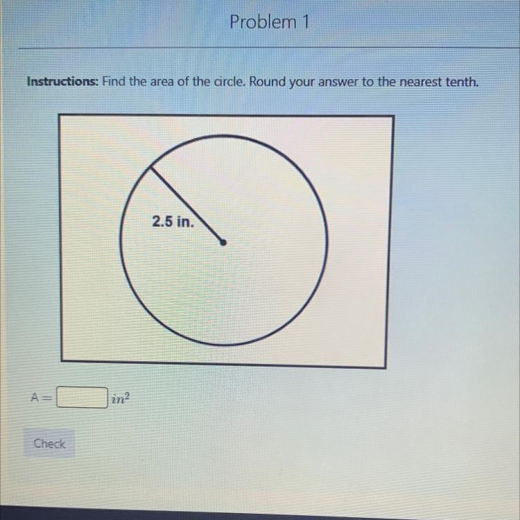 Instructions: Find the area of the circle. Round your answer to the nearest tenth-example-1