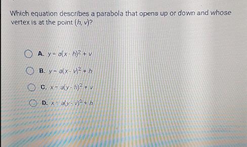 Which equation describes a parabola that opens up or down and whose vertex-example-1