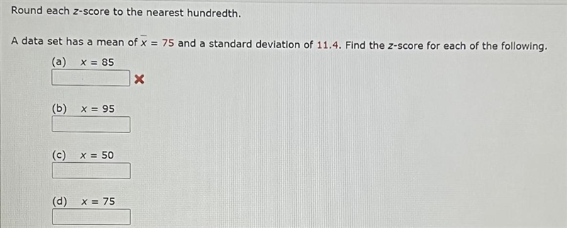 A data set has a mean of x = 75 and a standard deviation of 11.4. Find the z-score-example-1