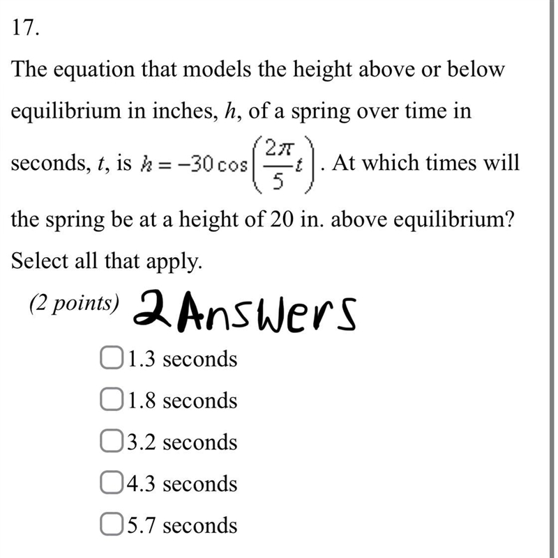 The equation that models the height above or belowequilibrium in inches, h, of a spring-example-1