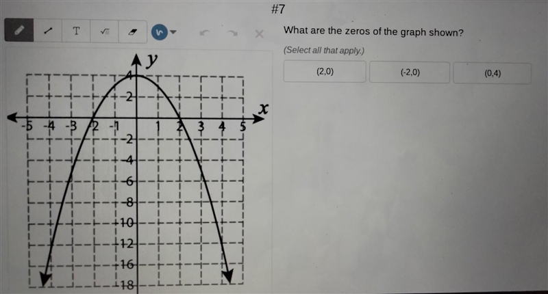 What are the zeros of the graph shown? (SELECT ALL THAT APPLY.)​-example-1