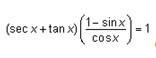 (sec x + tan x)((1-sin x/cos x)=1 Please show calculations why you did those calculations-example-1