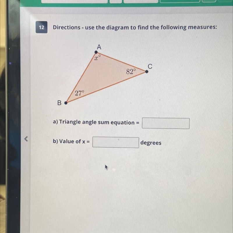 Use the diagram to find the following measures A) triangle angle sum equation B) value-example-1