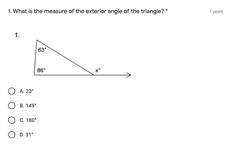 What is the measure of the exterior angle of the triangle? A. 23°B. 149°C. 180°D. 31°-example-1