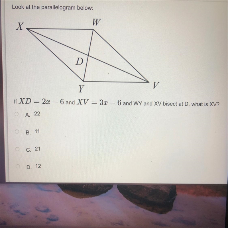 If XD = 2X – 6 and XV = 3x – 6 and WY and XV bisect at D, what is XV?-example-1